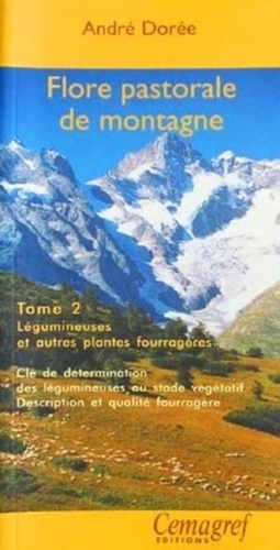 Emprunter FLORE PASTORALE DE MONTAGNE. LEGUMINEUSES ET AUTRES PLANTES FOURRAGERES T2 livre