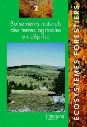 Emprunter BOISEMENTS NATURELS DES TERRES AGRICOLES EN DEPRISE - 2 livre