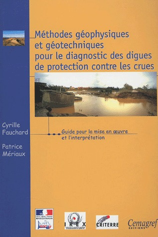 Emprunter METHODES GEOPHYSIQUES ET GEOTECHNIQUES POUR LE DIAGNOSTIC DES DIGUES DE PROTECTION CONTRE LES CRUES livre