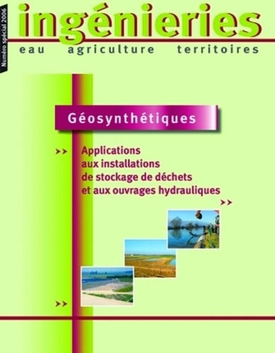 Emprunter GEOSYNTHETIQUES - APPLICATIONS AUX INSTALLATIONS DE STOCKAGE DE DECHETS ET AUX OUVRAGES HYDRAULIQUES livre