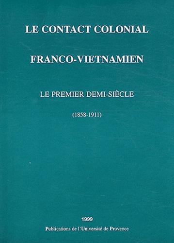 Emprunter Le contact colonial franco-vietnamien. Le premier demi-siècle (1858-1911) livre