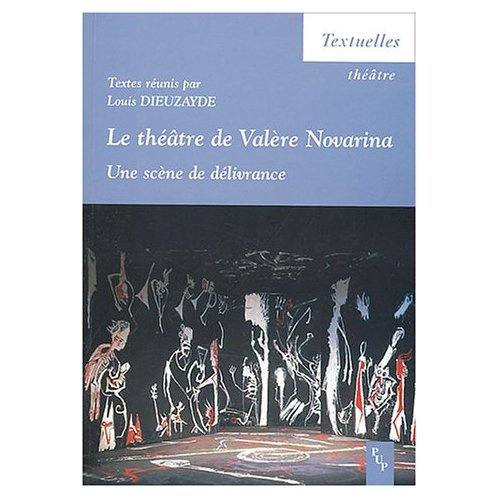 Emprunter Le théâtre de Valère Novarina. Une scène de délivrance livre