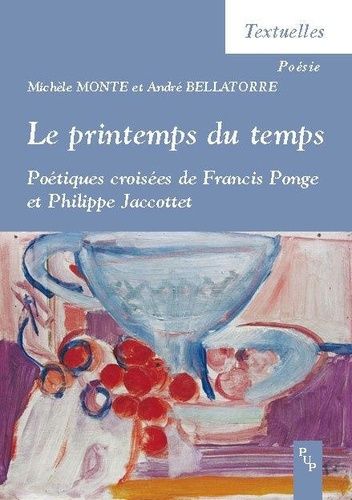 Emprunter Le printemps du temps : poétiques croisées de Francis Ponge et Philippe Jaccottet livre