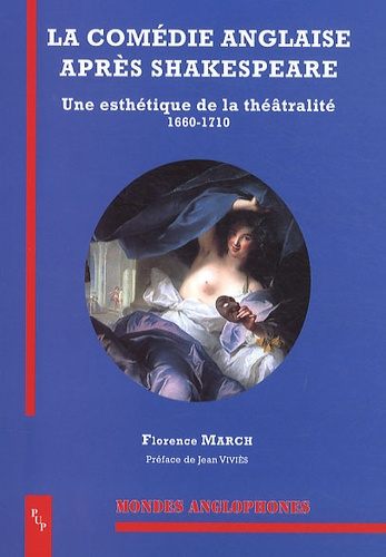 Emprunter La comédie anglaise après Shakespeare. Une esthétique de la théâtralité (1660-1710) livre