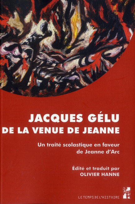 Emprunter De la venue de Jeanne. Un traité scolastique en faveur de Jeanne d'Arc (1429) livre