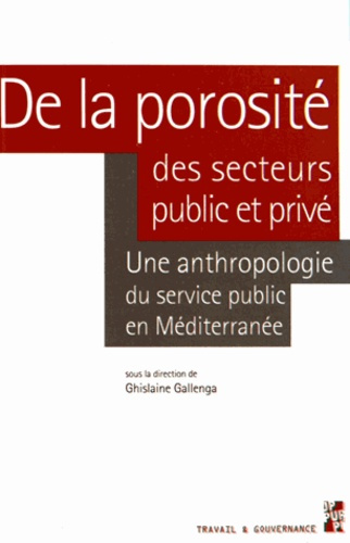Emprunter De la porosité des secteurs public et privé. Une anthropologie du service public en Méditerranée livre