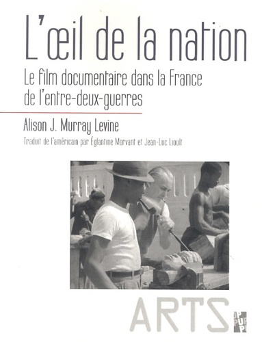Emprunter L'oeil de la nation. Le film documentaire dans la France de l'entre-deux-guerres livre