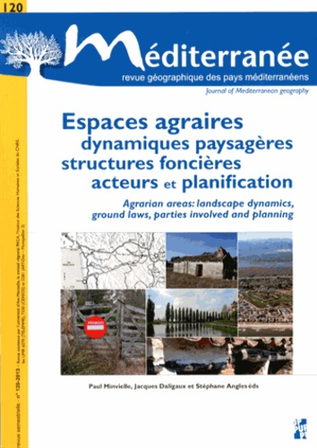 Emprunter Méditerranée N° 120-2013 : Espaces agraires : dynamiques paysagères, structures foncières, acteurs e livre