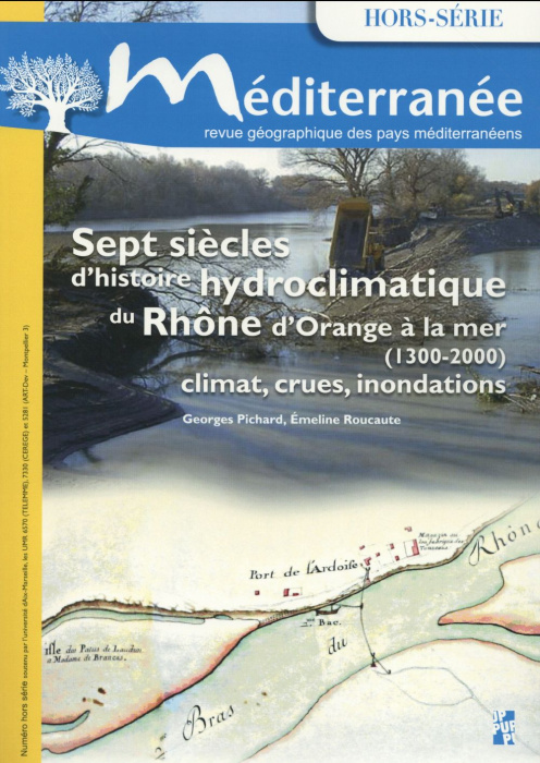 Emprunter Méditerranée Hors-série : Sept siècles d'histoire hydroclimatique du Rhône, d'Orange à la mer (1300- livre