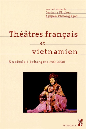 Emprunter Théâtres français et vietnamien. Un siècle d'échanges (1900-2008) Réception, adaptation, métissage livre