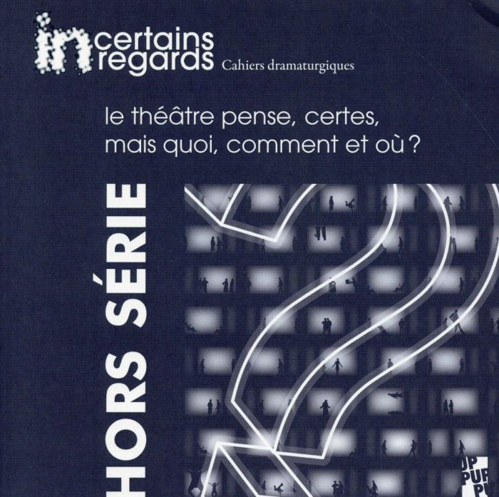 Emprunter Incertains regards Hors série 1 : Le théâtre pense, certes, mais quoi, comment et où ? livre