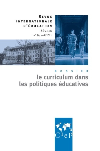 Emprunter Revue internationale d'éducation N° 56, Avril 2011 : Le curriculum dans les politiques éducatives livre