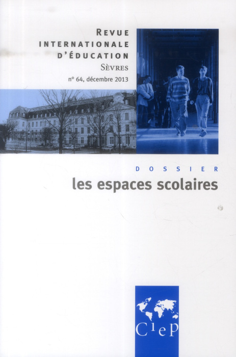 Emprunter Revue internationale d'éducation N° 64, décembre 2013 : Les espaces scolaires livre