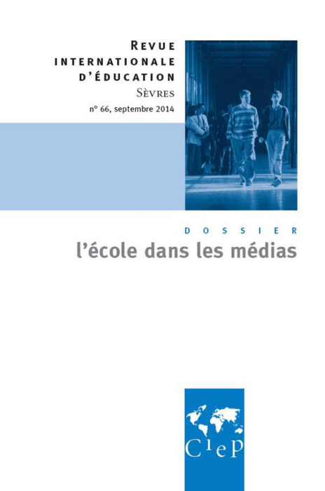 Emprunter Revue internationale d'éducation N° 66, septembre 2014 : L'école dans les médias livre