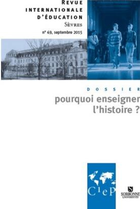 Emprunter Revue internationale d'éducation N° 69, septembre 2015 : Pourquoi enseigner l'histoire ? livre