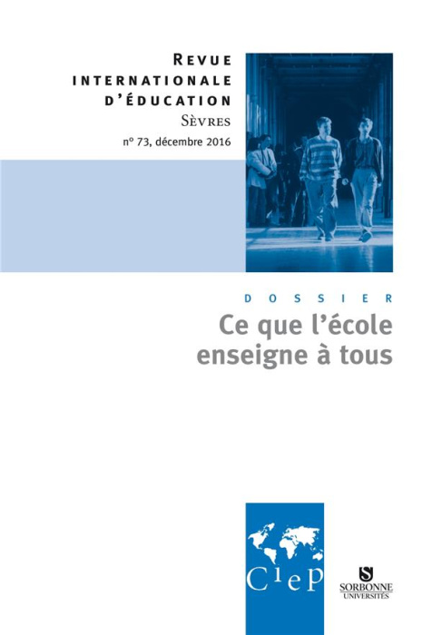 Emprunter Revue internationale d'éducation N° 73, décembre 2016 : Ce que l'école enseigne à tous livre