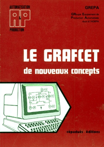 Emprunter LE GRAFCET DE NOUVEAUX CONCEPTS livre