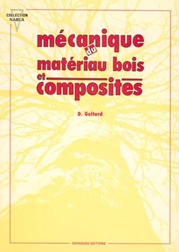 Emprunter MECANIQUE DU MATERIAU BOIS ET COMPOSITES livre