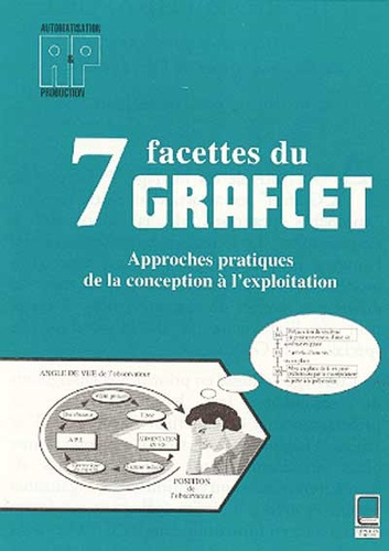 Emprunter LES 7 FACETTES DU GRAFCET - APPROCHES PRATIQUES DE LA CONCEPTION A L'EXPLOITATION livre