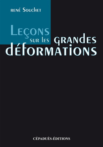 Emprunter LECONS SUR LES GRANDES DEFORMATIONS livre