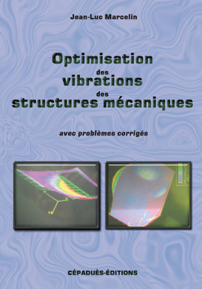 Emprunter OPTIMISATION DES VIBRATIONS DES STRUCTURES MECANIQUES : AVEC PROBLEMES CORRIGES livre