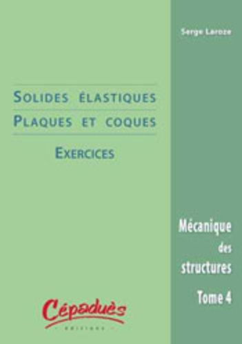 Emprunter SOLIDES ELASTIQUES PLAQUES & COQUES/EXERCICES livre
