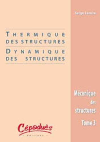 Emprunter THERMIQUES DES STRUCTURES/DYNAMIQUE DES STRUCTURES livre