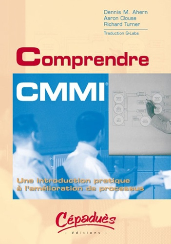 Emprunter COMPRENDRE CMMI UNE INTRODUCTION PRATIQUE A L'AMELIORATION DE PROCESSUS livre