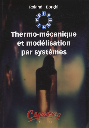 Emprunter THERMO-MECANIQUE ET MODELISATION PAR SYSTEMES livre