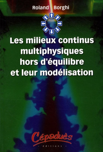 Emprunter LES MILIEUX CONTINUS MULTIPHYSIQUES HORS D'EQUILIBRE ET LEUR MODELISATION livre