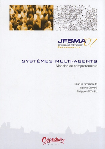 Emprunter SYSTEMES MULTI-AGENTS - MODELES DE COMPORTEMENTS - JFSMA 07 livre