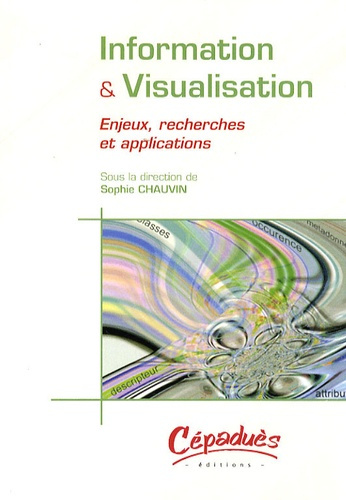Emprunter INFORMATION & VISUALISATION - ENJEUX, RECHERCHES ET APPLICATIONS livre
