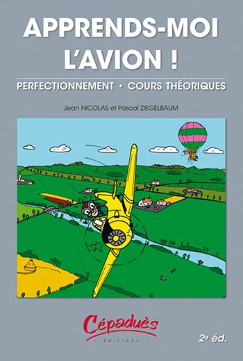 Emprunter APPRENDS-MOI L'AVION - 2E ED - PERFECTIONNEMENTS ET COURS THEORIQUES livre