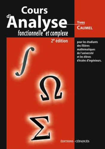 Emprunter COURS D'ANALYSE FONCTIONNELLE ET COMPLEXE - 2EME ED- POUR LES ETUDIANTS DES FILIERES MATHEMATIQUES livre