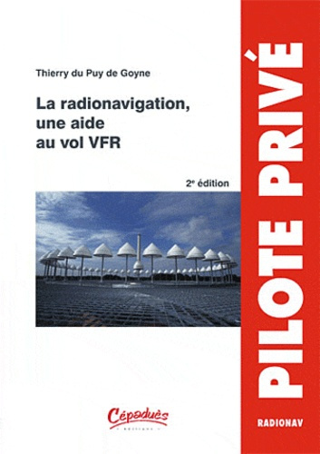 Emprunter LA RADIONAVIGATION, UNE AIDE AU VOL VFR - 2E EDITION livre