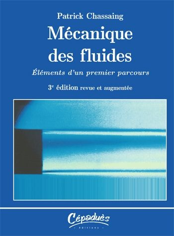 Emprunter MECANIQUE DES FLUIDES - ELEMENTS D UN PREMIER PARCOURS - 3E EDITION REVUE ET AUGMENTEE livre