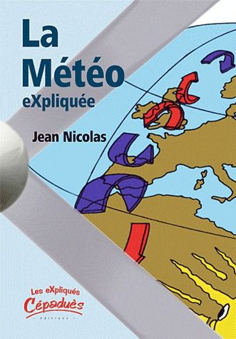Emprunter LA METEO EXPLIQUEE livre