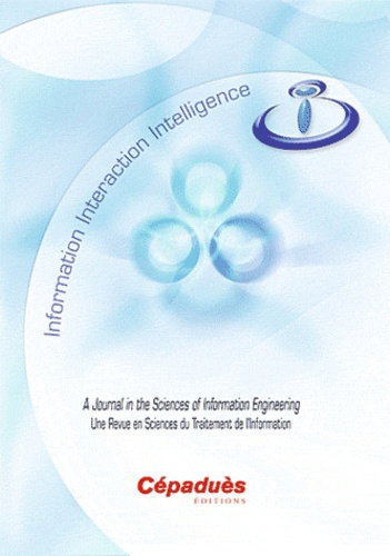 Emprunter I3 VOL.11, N 1, 2011 - INFORMATION INTERACTION INTELLIGENCE/UNE REVUE EN SCIENCES DUTRAITEMENT DE L' livre