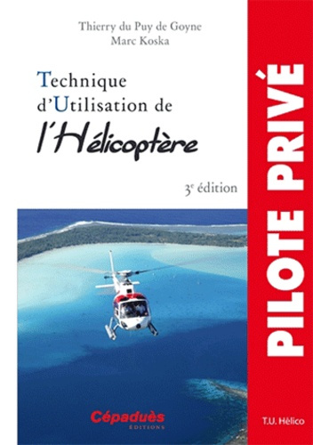 Emprunter TECHNIQUE D'UTILISATION DE L'HELICOPTERE 3E EDITION livre