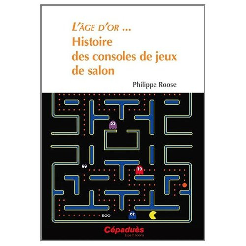 Emprunter L'AGE D'OR...HISTOIRE DES CONSOLES DE JEUX DE SALONS livre
