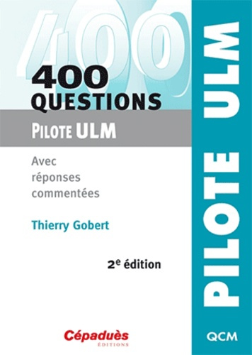 Emprunter 400 QUESTIONS PILOTE ULM AVEC REPONSES COMMENTEES 2E EDITION livre