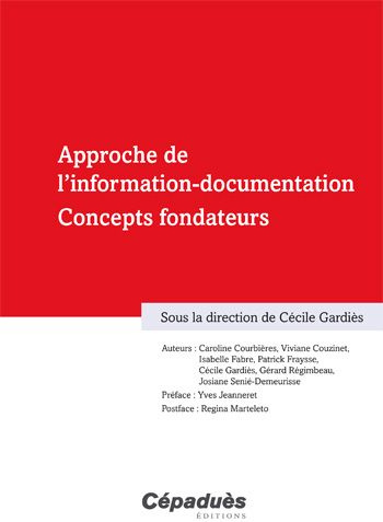 Emprunter APPROCHE DE L'INFORMATION-DOCUMENTATION - CONCEPTS FONDATEURS livre