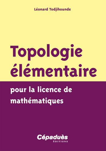 Emprunter TOPOLOGIE ELEMENTAIRE POUR LA LICENCE DE MATHEMATIQUES livre