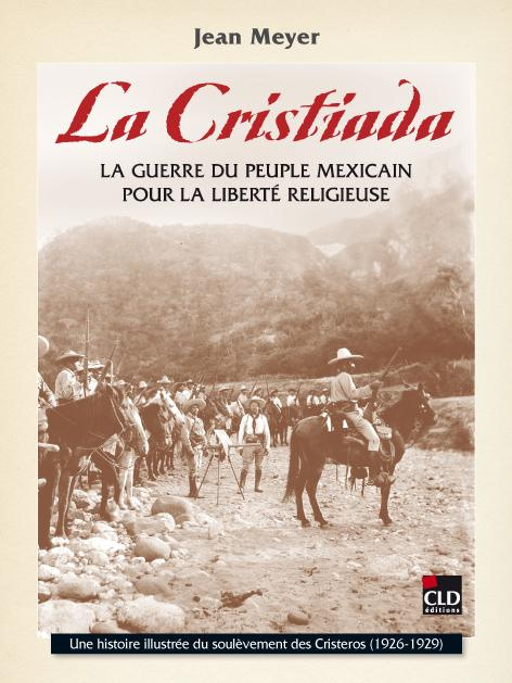 Emprunter La Cristiada. La guerre du peuple mexicain pour la liberté religieuse livre