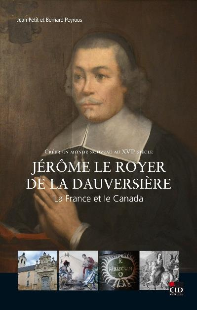 Emprunter Créer un monde nouveau au XVIIe siècle : Jérôme Le Royer de La Dauversière, la France et le Canada livre