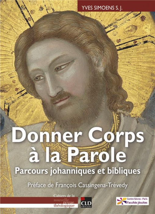 Emprunter Donner corps à la parole. Parcours johanniques et biblique livre