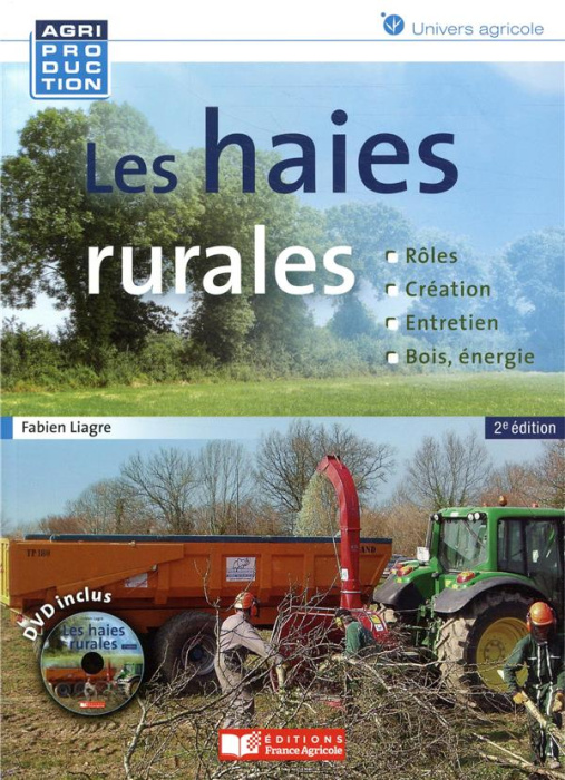 Emprunter Les haies rurales. Rôles, création, entretien, bois énergie, 2e édition, avec 1 DVD livre