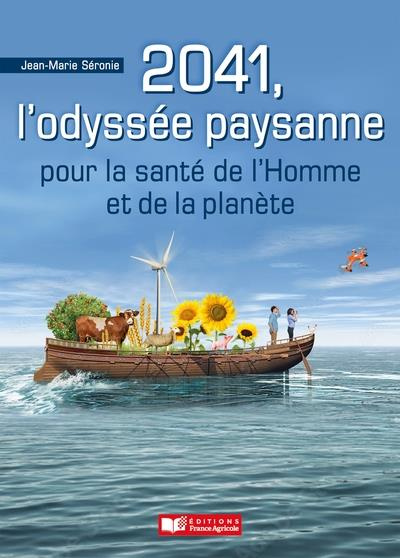 Emprunter 2041, l'odyssée paysanne. Pour la santé de l'homme et de la planète livre