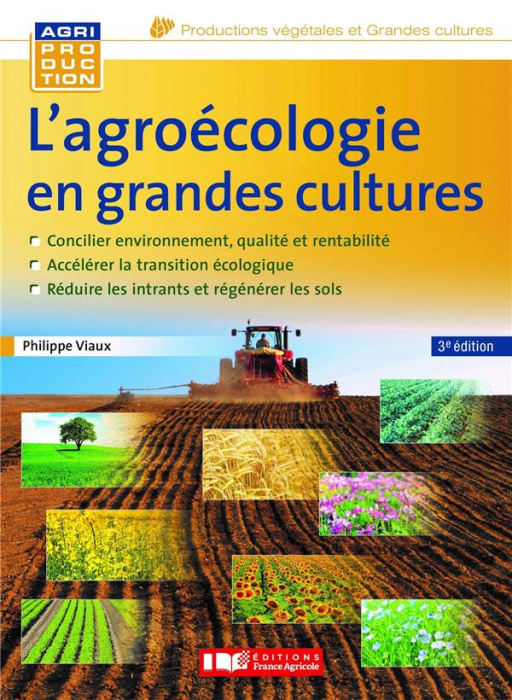 Emprunter L'agroécologie en grandes cultures. Vers des systèmes à hautes performances économiques et environne livre