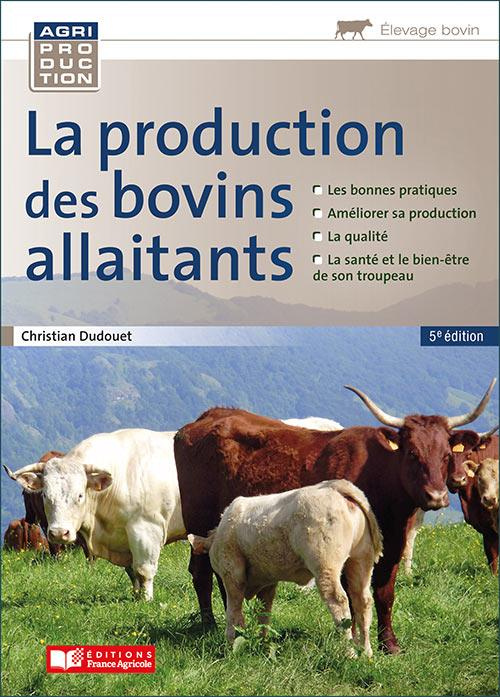 Emprunter La production des bovins allaitants. 5e édition livre
